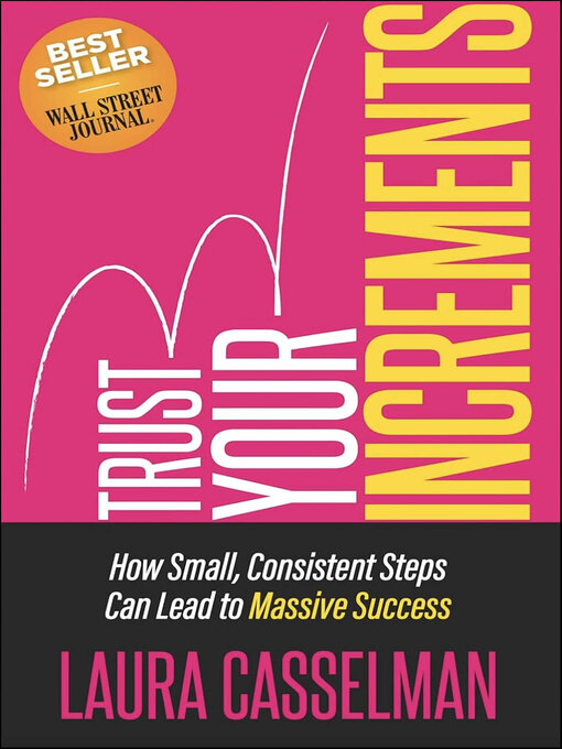 Title details for Trust Your Increments by Laura  Casselman - Available